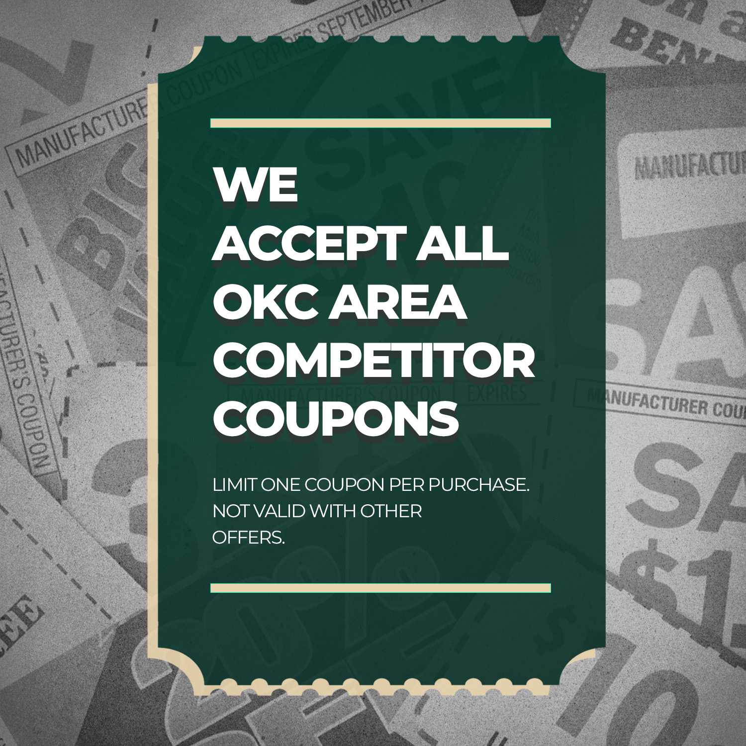 We Accept All OKC Area Competitor Coupons